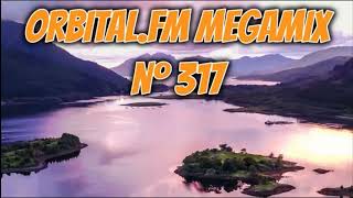 Orbitalfm MegaMix Nº317 [upl. by Legnaleugim]