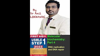 DNA replication amp repair Molecular biochemistry part4First aid made easy INICETNEETPGUSMLEFMGE [upl. by Dielle]