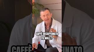 CAFFÈ DECAFFEINATO FA MALE [upl. by Jerz]