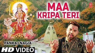 Maa Kripa Teri I Devi Bhajan I PANKAJ NAGIA I Full HD Video Song I TSeries Bhakti Sagar [upl. by Dot]