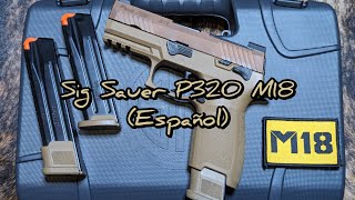 Sig Sauer P320 M18 Español 4K [upl. by Krispin619]