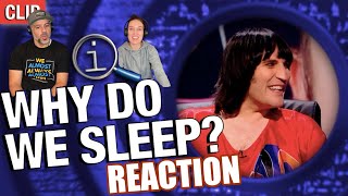 QI  Why Do We Sleep REACTION [upl. by Sigismond]