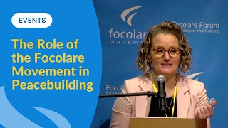 The Role of the Focolare Movement in Peacebuilding [upl. by Leumas]