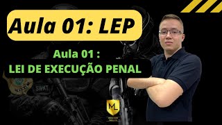 AULA 01 LEI EXECUÇÃO PENAL  Concurso Policia Penal CEARÁ   PPCE [upl. by Thoer]