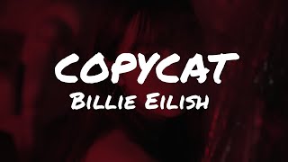 Billie Eilish COPYCAT Lyrics [upl. by Solegnave]