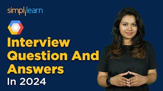 GCP Interview Question And Answers 2024  Top 20 Google Cloud Question amp Answers  Simplilearn [upl. by Notsej]