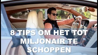 Miljonair worden doe je zo 8 Tips om het tot miljonair te schoppen [upl. by Alesiram]