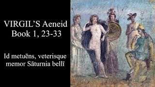 VIRGIL Aeneid Book 1 2333 Id metuēns veterisque memor Sāturnia bellī Latin amp English [upl. by Fredric]