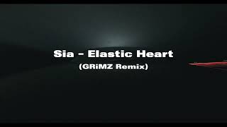 Sia  Elastic Heart GRiMZ Remix [upl. by Zarger]