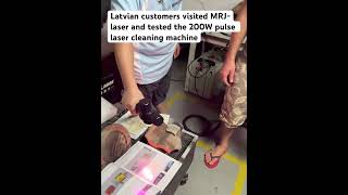 Latvian customers visited MRJlaser and tested the 200W pulse laser cleaning machine [upl. by Jacynth]