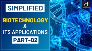 Biotechnology and its Applications Part 02  Simplified  Drishti IAS English [upl. by Enalda532]