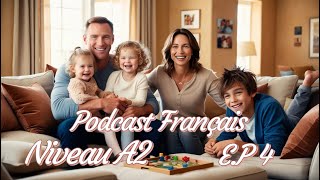 Podcast dapprentissage du français  Épisode 4 Niveau A2  Décrire sa famille [upl. by Ermina]