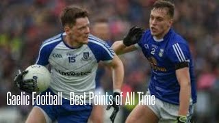 Gaelic Football  Best Points of All Time [upl. by Ydnolem817]