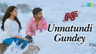 Unnatundi Gundey Video Song  Ninnu Kori  Nani  Nivetha Thomas  Gopi Sundar [upl. by Warga]