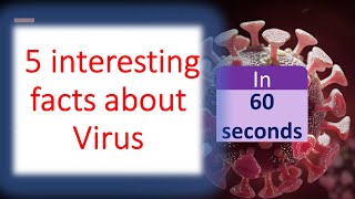 5 facts about Virus in less than 60 Seconds  Part  1 [upl. by Anairol]