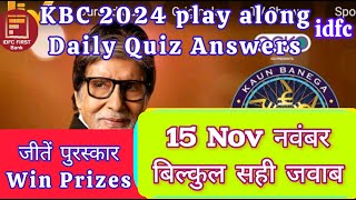 KBC idfc Daily offline quiz Answers 15 November today बिल्कुल सही जवाब [upl. by Sherborn]