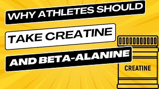 Why Every Athlete Should Consider Taking Creatine And BetaAlanine [upl. by Mcbride]