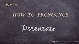 How to Pronounce Potentate Real Life Examples [upl. by Gazo]