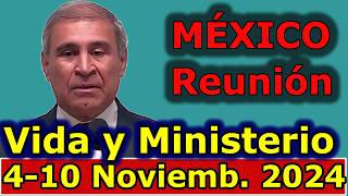 Reunion vida y ministerio cristiano de esta semana 410 Noviembre 2024 MEXICO [upl. by Greenebaum428]