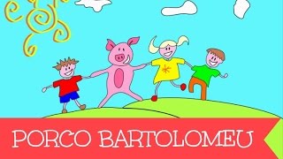 Porco Bartolomeu  Música Infantil  Porquinho  Não chora  Clipe Musical [upl. by Cris]