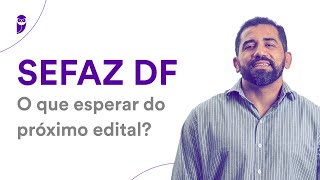 Concurso SEFAZ DF O que esperar do próximo edital [upl. by Ayhtin]