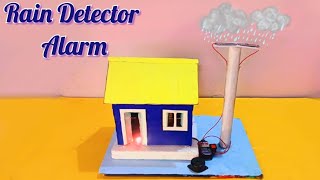 Rain Alarm model Project  Rain Detector working model  How to Make Rain Detector Alarm at Home [upl. by Festatus320]