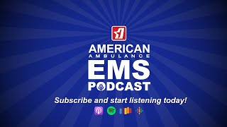 American Ambulance EMS Podcast [upl. by Gould]