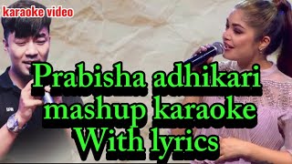 Fula haina kada and timi bahek bitayeka mashup karaoke video by prabisha adhikari voice of nepal [upl. by Annabal]