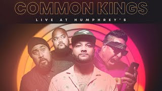 👑 Common Kings  Live At Humphreys Official Album Stream [upl. by Ingeborg]