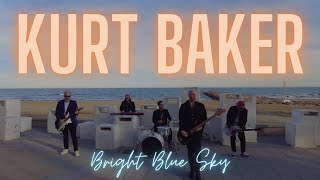 KURT BAKER  BRIGHT BLUE SKY OFFICIAL VIDEO [upl. by Ayita]