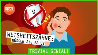 Weisheitszähne Müssen sie raus  trivialgenial  DAKGesundheit [upl. by Burman]