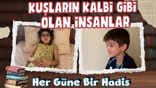 Kuşların Kalbi Gibi Olan İnsanlar  Her Güne Bir Hadis  20 Gün [upl. by Sosthenna766]