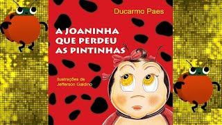 A JOANINHA QUE PERDEU AS PINTINHAS  Historinha Curta  Livro Infantil  Contação De Histórias [upl. by Gloriane]