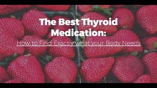 How to Find the Best Thyroid medication for Your Body  NDT vs T3 vs T4 only medication [upl. by Anerrol465]