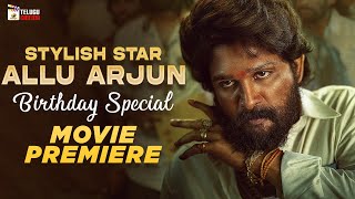 Stylish Star Allu Arjun Birthday Special Movie Premiere  HappyBirthdayAlluArjun  Telugu Cinema [upl. by Nocam]