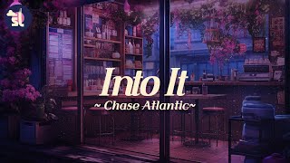 Chase Atlantic  Into It  Audio [upl. by Corsiglia390]