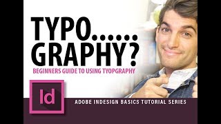 Beginners Guide to Using Typography in Graphic Design  Indesign Tutorial Part 6 [upl. by Nnybor]