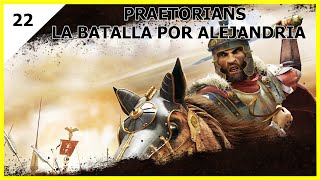 Praetorians   22ª Misión  La Batalla Por Alejandria  Gameplay En Español [upl. by Artimed]