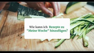 Cookidoo ® Tutorial Wie kann ich Rezepte zu quotMeine Wochequot hinzufügen [upl. by Tarrance]