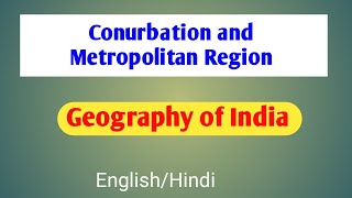 Conurbations and metropolitan regions UPSC Cultural Setting  Geography of India [upl. by Oigufer]