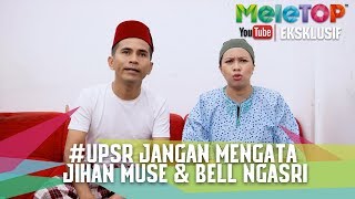 Parodi Meletop UPSR janganmengata  Jihan Muse amp Bell Ngasri [upl. by Wardlaw]