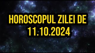 Horoscopul zilei de 11 octombrie 2024 Taurii sunt atenți la cei din jurul lor [upl. by Yennep]