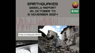 Earthquakes Weekly Report 31 October6 November 2024 [upl. by Shelba863]