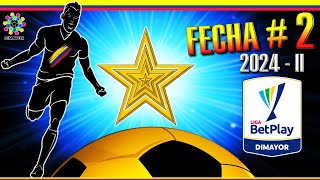 Así se JUEGA la FECHA 2 Liga BetPlay 2024  II ⚽  🇨🇴 Futbol COLOMBIANO Fecha 2 ⚽ [upl. by Raynor]