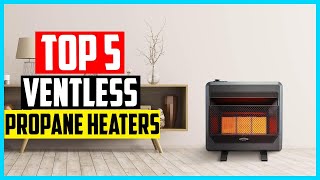 Top 5 Best Ventless Propane Heaters in 2024 [upl. by Nauqyt]