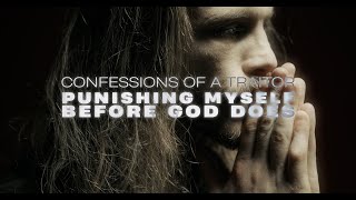 Confessions of a Traitor quotPunishing Myself Before God Doesquot OFFICIAL MUSIC VIDEO [upl. by Keverian]