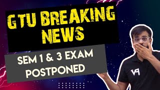 GTU BREAKING NEWS  ALL SEM EXAM  EXAM POSTPONED  FOR ALL GTU STUDENTS [upl. by Bathsheba]