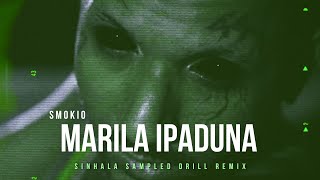 Smokio  Marila Ipaduna මැරිලා ඉපදුනා  Drill Remixed by ASII [upl. by Guinn]