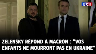 Zelensky répond à la France  « Vos enfants ne mourront pas en Ukraine » [upl. by Oremoh575]