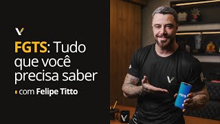 FGTS O QUE É COMO FUNCIONA E QUEM PODE SACAR  VIP  FELIPE TITTO [upl. by Etnovad]